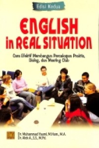 English In  Real Situation Cara Efektif Membangun Percakapan Praktis, Dialog, Dan Meeting Club