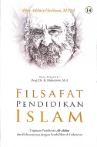 Filsafat Pendidikan Islam: Tinjauan Pemikiran al Attas dan relevansinya dengan Pendidikan di Indonesia
