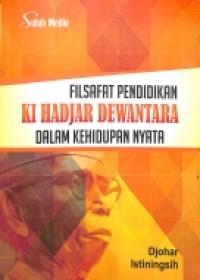 Filsafat Pendidikan Ki Hadjar Dewantara dalam Kehidupan Nyata