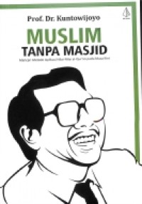 Muslim tanpa Masjid: Mencari Metode Aplikasi Nilai-nilai Al-Quran pada Masa Kini