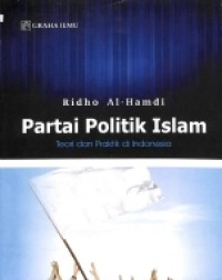 Partai Politik Islam: Teori dan Praktik di Indonesia