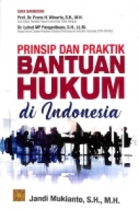 Prinsip Dan Praktik Bantuan Hukum Di Indonesia