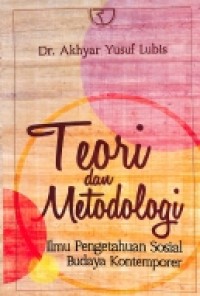 Teori dan Metodologi Ilmu Pengetahuan Sosial Budaya