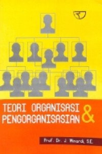 Teori Organisasi dan Pengorganoisasian