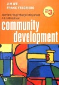 Community Development ed.3 : alternative pengembangan masyarakat di era globalisasi