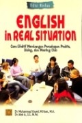 English In  Real Situation Cara Efektif Membangun Percakapan Praktis, Dialog, Dan Meeting Club