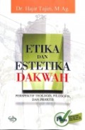 Etika dan Estetika Dakwah: Perspektif Teologis, Filosofis dan Praktis