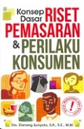 Konsep Dasar Riset Pemasaran dan Perilaku Konsumen