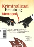 Kriminalisasi Berujung Monopoli: Industri Tembakau Indonesia di Tengah Pusaran Kampanye Regulasi Anti Rokok Internasional