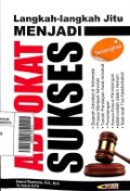 Langkah-langkah Jitu Menjadi Advokat Sukses