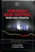 KEBIJAKAN BANK SENTRAL: Teori dan Praktik