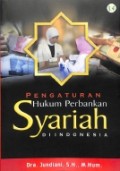 Pengaturan hukum perbankan syariah di Indonesia