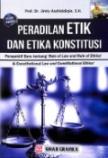Peradilan Etik dan Etika Konstitusi: Perspektif Baru tentang 