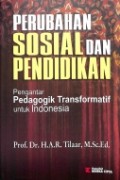 Perubahan Sosial Dan Pendidikan: Pengantar Pedagogik Transformatif Untuk Indonesia