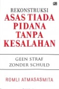 Rekonstruksi Asas Tiada Pidana Tanpa Kesalahan