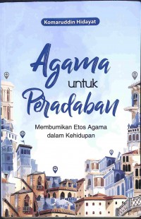﻿Agama untuk Peradaban