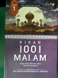 Kisah seribu satu malam : kisah epos warisan Islam abad pertengahan jilid 1