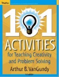 101 Activities for Teaching Creativity and Problem Solving