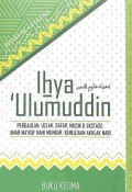 Ihya 'Ulumuddin (Buku Kelima): Pergaulan, Uzlah, Safar, Musik & Ekstase, Amar Ma'ruf Nahi Munkar, Kemuliaan Akhlak Nabi (terjemah)