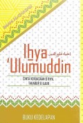 Ihya 'Ulumuddin (Buku Kedelapan): Cinta Kekuasaan & Riya, Takabur & Ujub (terjemah)