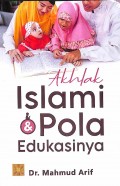 Akhlak Islami & Pola Edukasinya