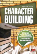 Character building: optimalisasi peran pendidikan dalam pengembangan ilmu dan karakter bangsa