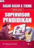 Dasar-dasar dan Teknik Menjadi Supervisor Pendidikan