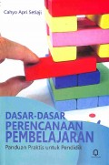 Dasar-Dasar Perencanaan Pembelajaran (Panduan Praktis Untuk Pendidik)