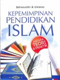 Kepemimpinan Pendidikan Islam Antara Teori Dan Praktik