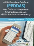 Aplikasi Pencatatan Data Dasar (PEDDAS) Pada Pembinaan Kesejahteraan Keluarga Berbasis Website Di Kelurahan Tamanbaru Banyuwangi