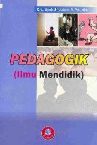 Pedagogik : ilmu pendidik