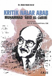 Kritik Nalar Arab Muhammad 'Abid Al-Jabiri