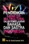 Pendidikan Karakter-Multikultural Dalam Pembelajaran Bahasa Dan Sastra Indonesia