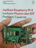 Aplikasi Raspberry Pi 4 Berbasis Phyton dan IOT Platform Cayenne