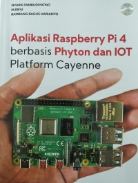 Aplikasi Raspberry Pi 4 Berbasis Phyton dan IOT Platform Cayenne