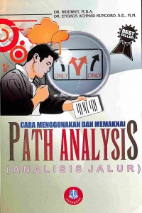 Cara Menggunakan Dan Memakai Path Analysis (Analisis Jalur)