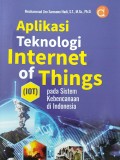 Aplikasi Teknologi Internet of Things (Iot) Pada Sistem Kebencanaan di Indonesia