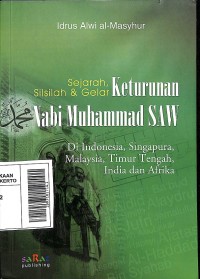 Sejarah silsilah dan gelar keturunan Nabi Muhammad SAW : di Indonesia, Singapura, Malaysia, Timur Tengah, India dan Afrika (Pojok Melayu Raya)