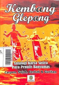 Kembang Glepang: Antologi Karya Sastra Para Penulis Banyumas (Pojok Penginyongan)