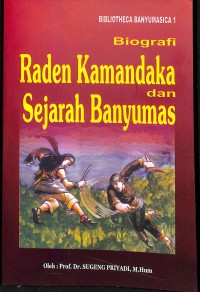 Biografi Raden Kamandaka dan Sejarah Banyumas (Pojok Penginyongan)