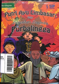 Putri Ayu Limbasari: Legenda-legenda Purbalingga (Pojok Penginyongan)