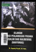 Sejarah Tradisi Penjamasan Pusaka Kalisalak dan Kalibening (Banyumas) (Pojok Penginyongan)