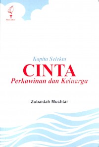 Kapita Selekta Cinta Perkawinan Dan Keluarga