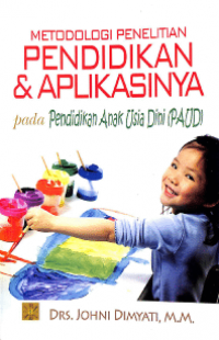 Metodologi Penelitian Pendidikan dan Aplikasinya pada PAUD