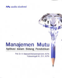 Manajemen Mutu; Aplikasi dalam Bidang Pendidikan