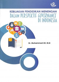Kebijakan Pendidikan Menengah Dalam Perspektif Governance Di Indonesia