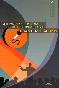 Keterampilan Berbicara: Desain Pembelajaran Berbasis Quantum Teaching