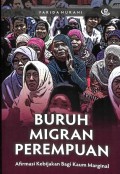 Buruh Migran Perempuan: Afirmasi Kebijakan Bagi Kaum Marginal