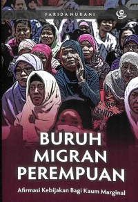 Buruh Migran Perempuan: Afirmasi Kebijakan Bagi Kaum Marginal