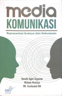 Media Komunikasi: Representasi Budaya dan Kekuasaan